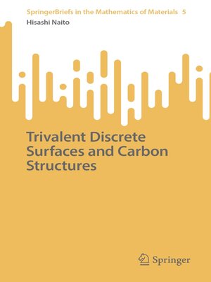 cover image of Trivalent Discrete Surfaces and Carbon Structures